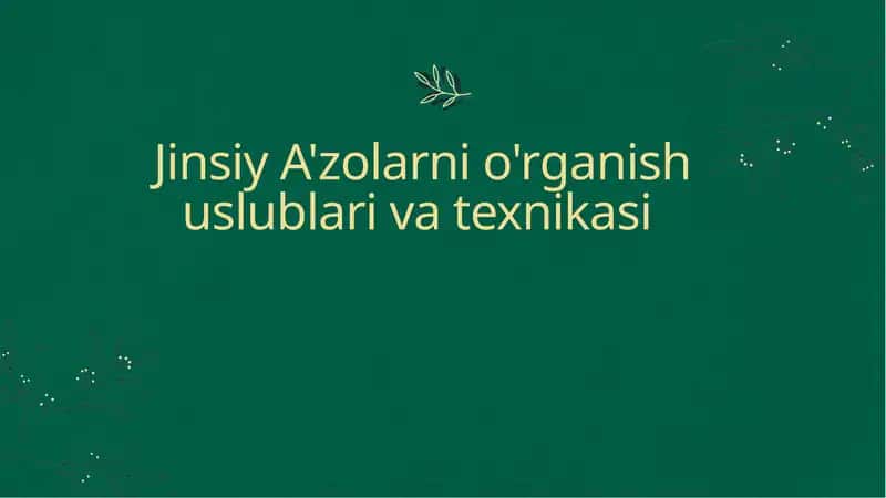 Jinsiy A'zolarni o'rganish uslublari va texnikasi 1