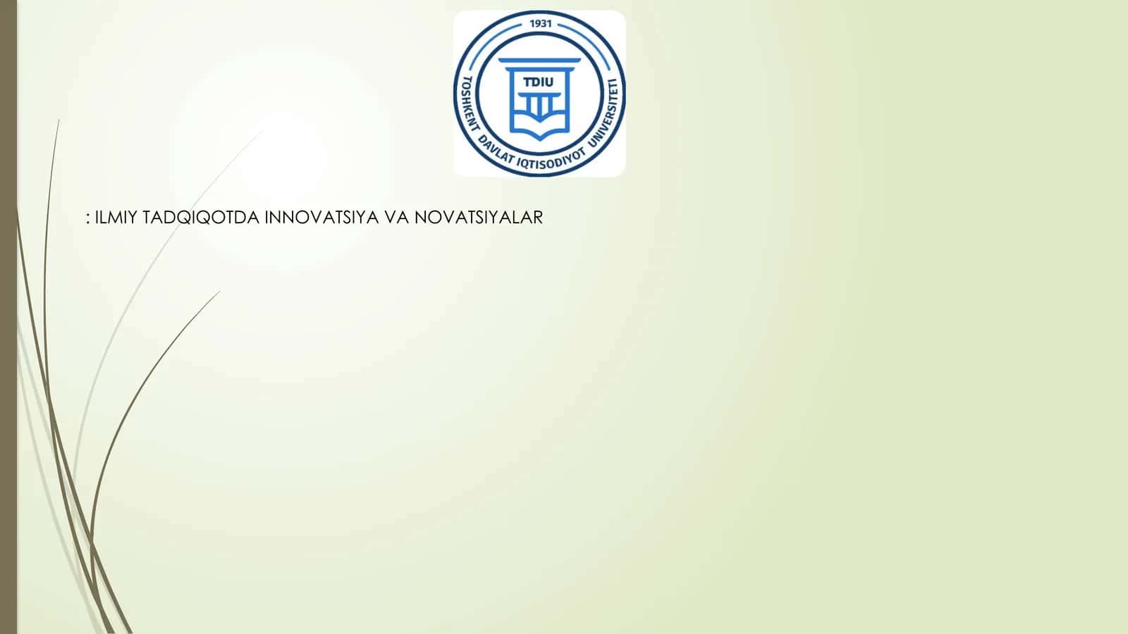 ILMIY TADQIQOTDA INNOVATSIYA VA NOVATSIYALAR 1