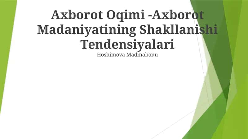 Axborot Oqimi -Axborot Madaniyatining Shakllanishi Tendensiyalari 1
