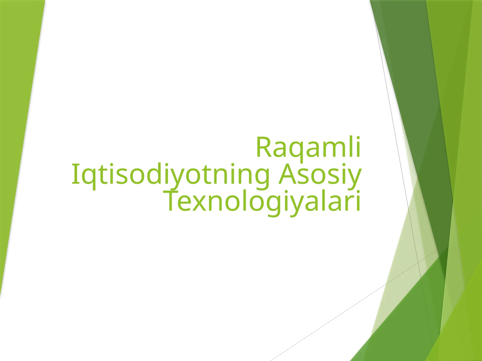 Raqamli Iqtisodiyotning Asosiy Texnologiyalari 1