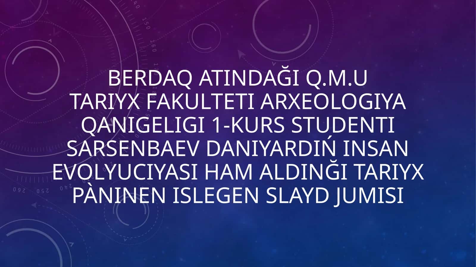 INSAN EVOLYUCIYASI HAM ALDINĞI TARIYX PàNINEN ISLEGEN SLAYD JUMISI 1