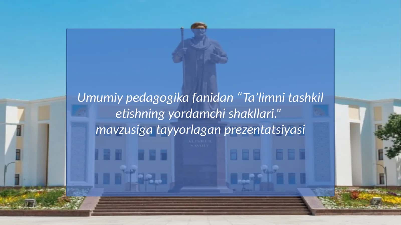 Ta'limni tashkil etishning yordamchi shakllari 1