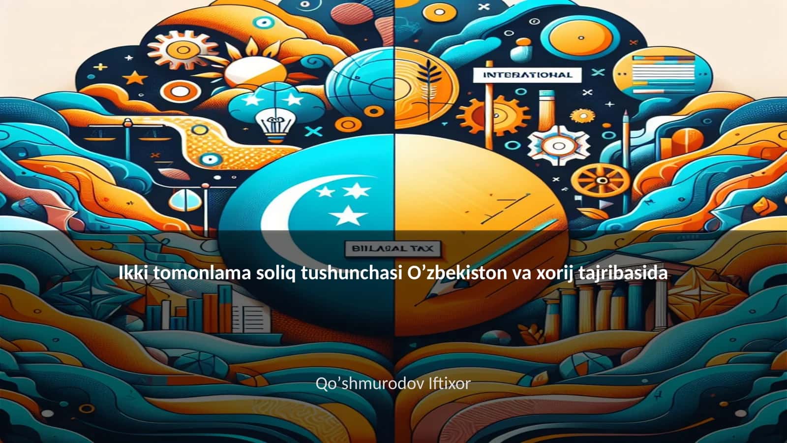 Ikki tomonlama soliq tushunchasi Oʼzbekiston va xorij tajribasida 1