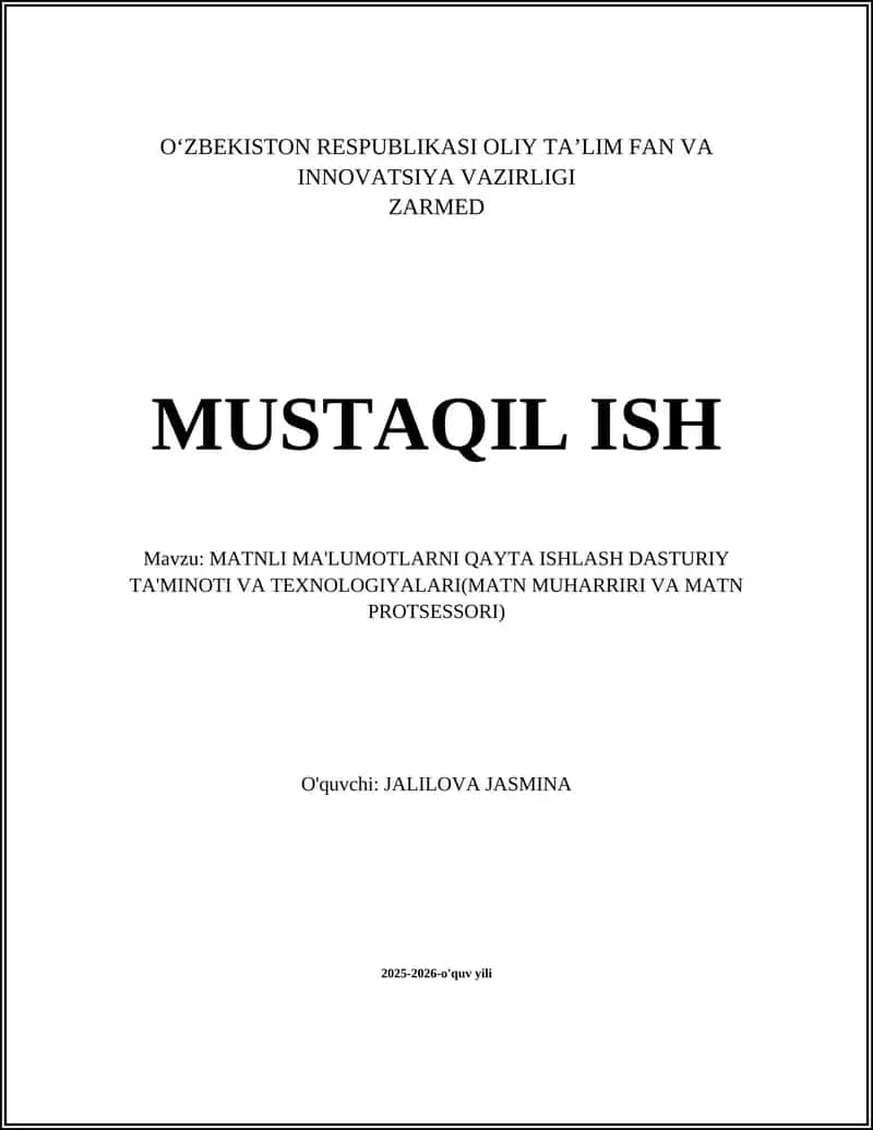 MATNLI MA'LUMOTLARNI QAYTA ISHLASH DASTURIY TA'MINOTI VA TEXNOLOGIYALARI(MATN MUHARRIRI VA MATN PROTSESSORI) 1