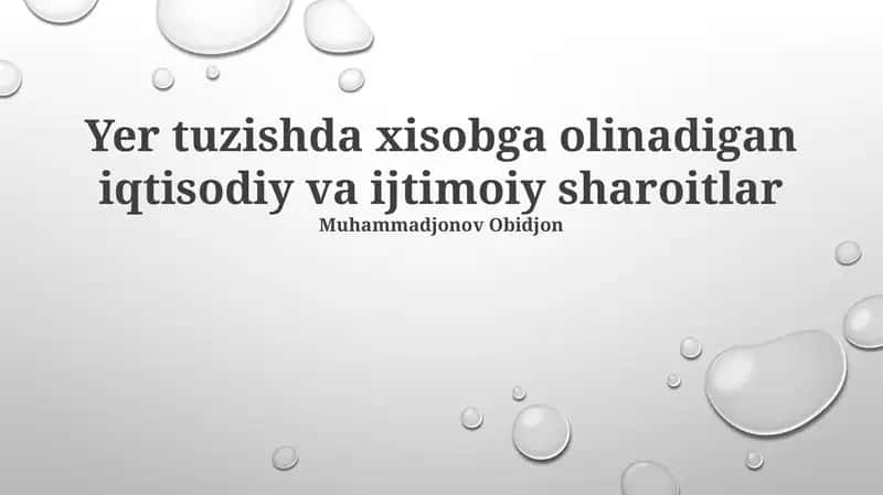 Yer tuzishda xisobga olinadigan iqtisodiy va ijtimoiy sharoitlar 1