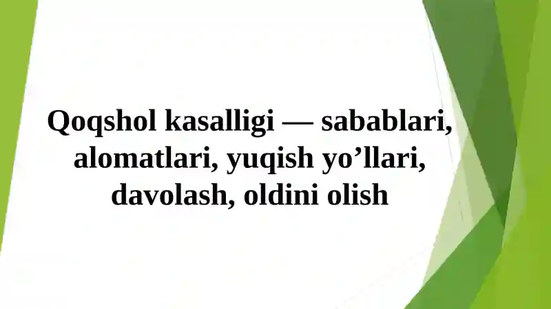 Qoqshol kasalligi — sabablari, alomatlari, yuqish yo’llari, davolash, oldini olish