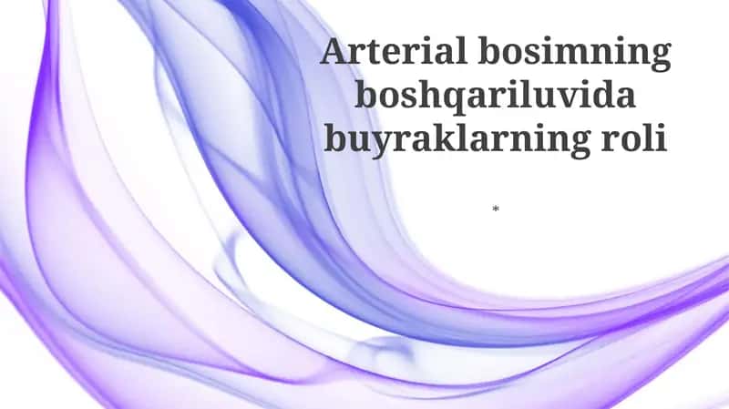 Arterial bosimning boshqariluvida buyraklarning roli 1