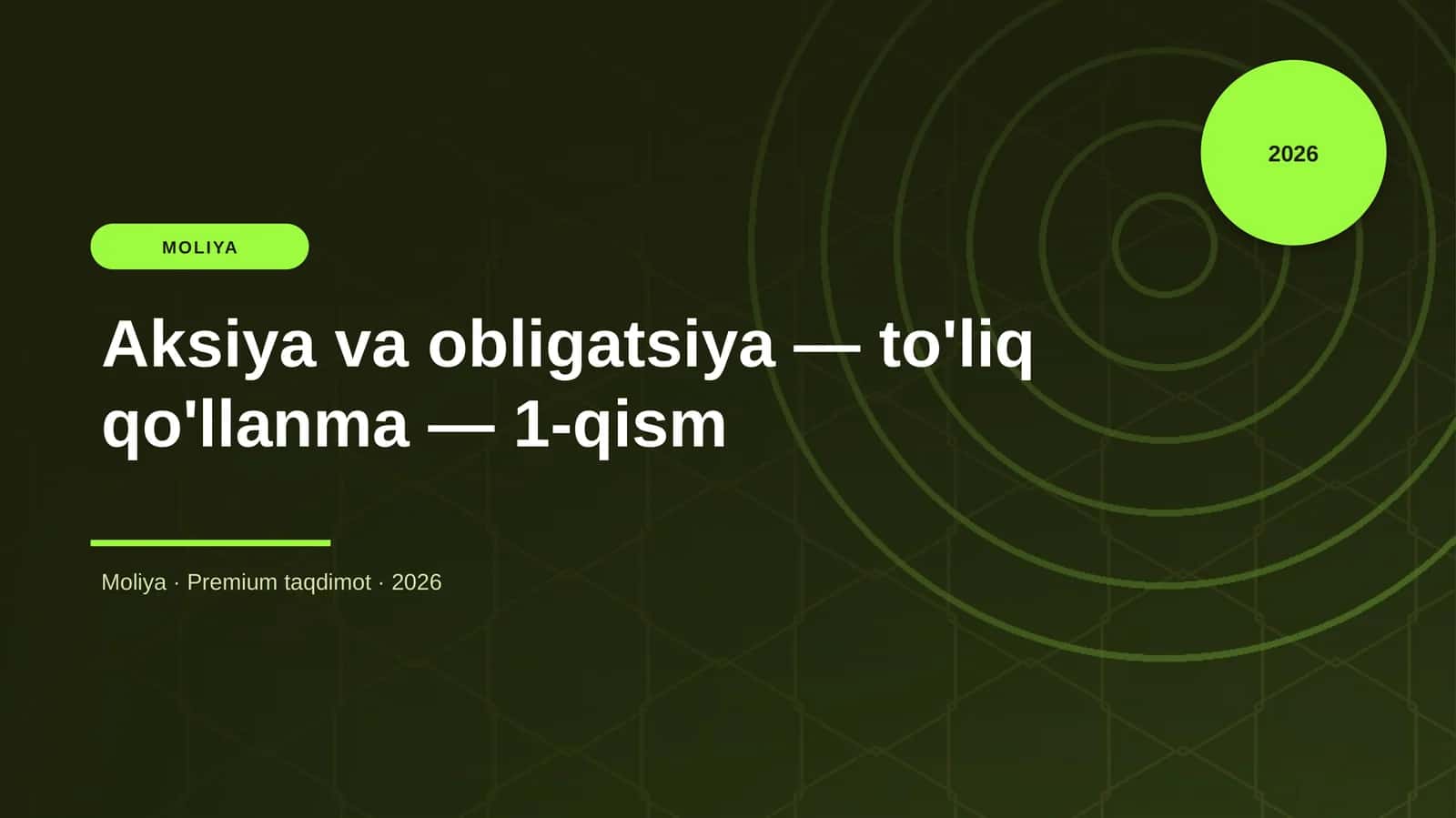 Aksiya va obligatsiya — to'liq qo'llanma — 1-qism 1