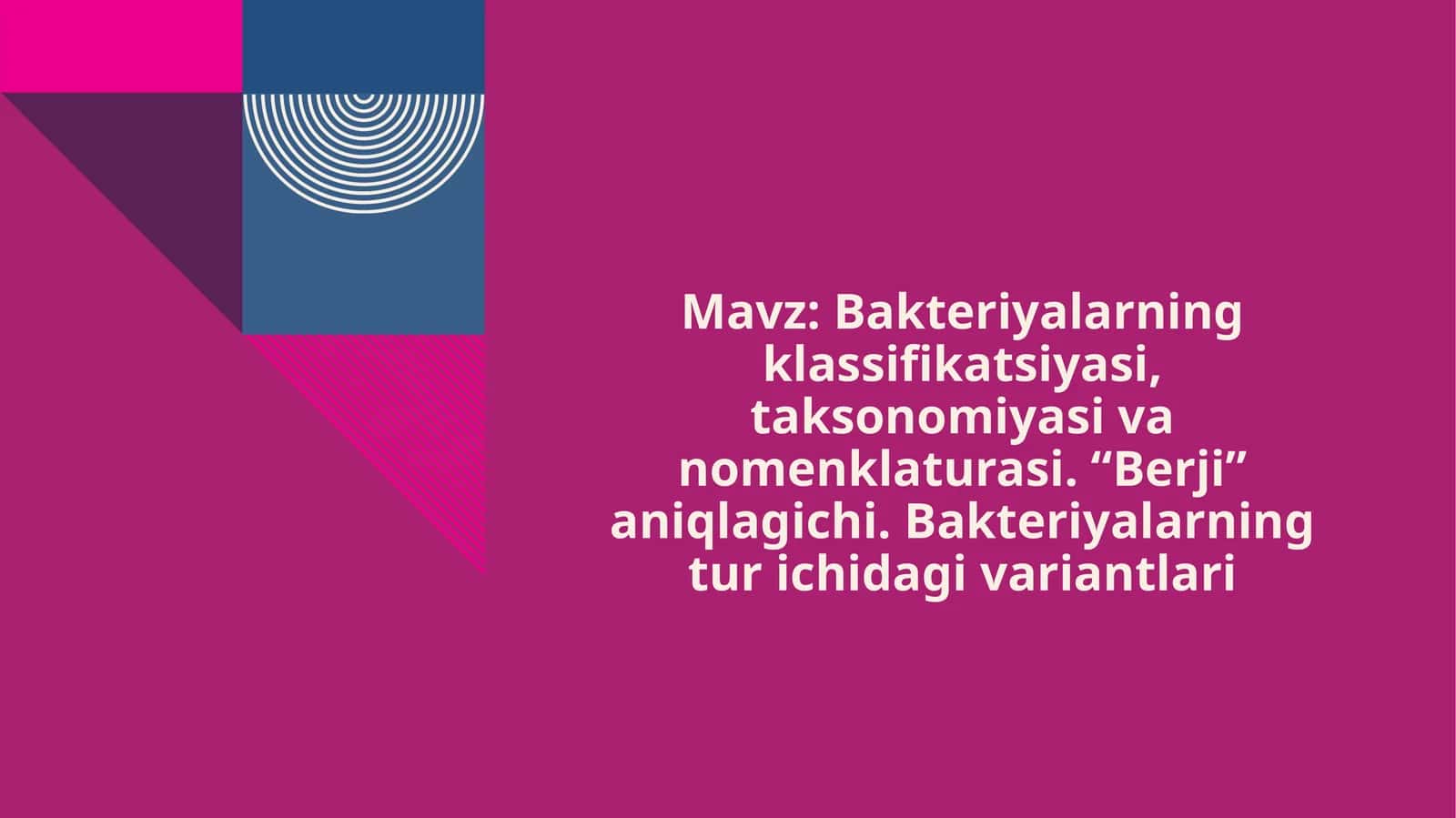 Bakteriyalarning klassifikatsiyasi, taksonomiyasi va nomenklaturas 1