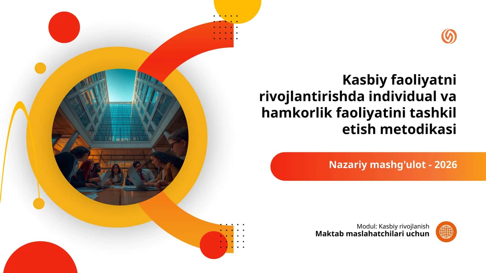 Kasbiy faoliyatni rivojlantirishda individual va hamkorlik faoliyatini tashkil etish metodikasi 1