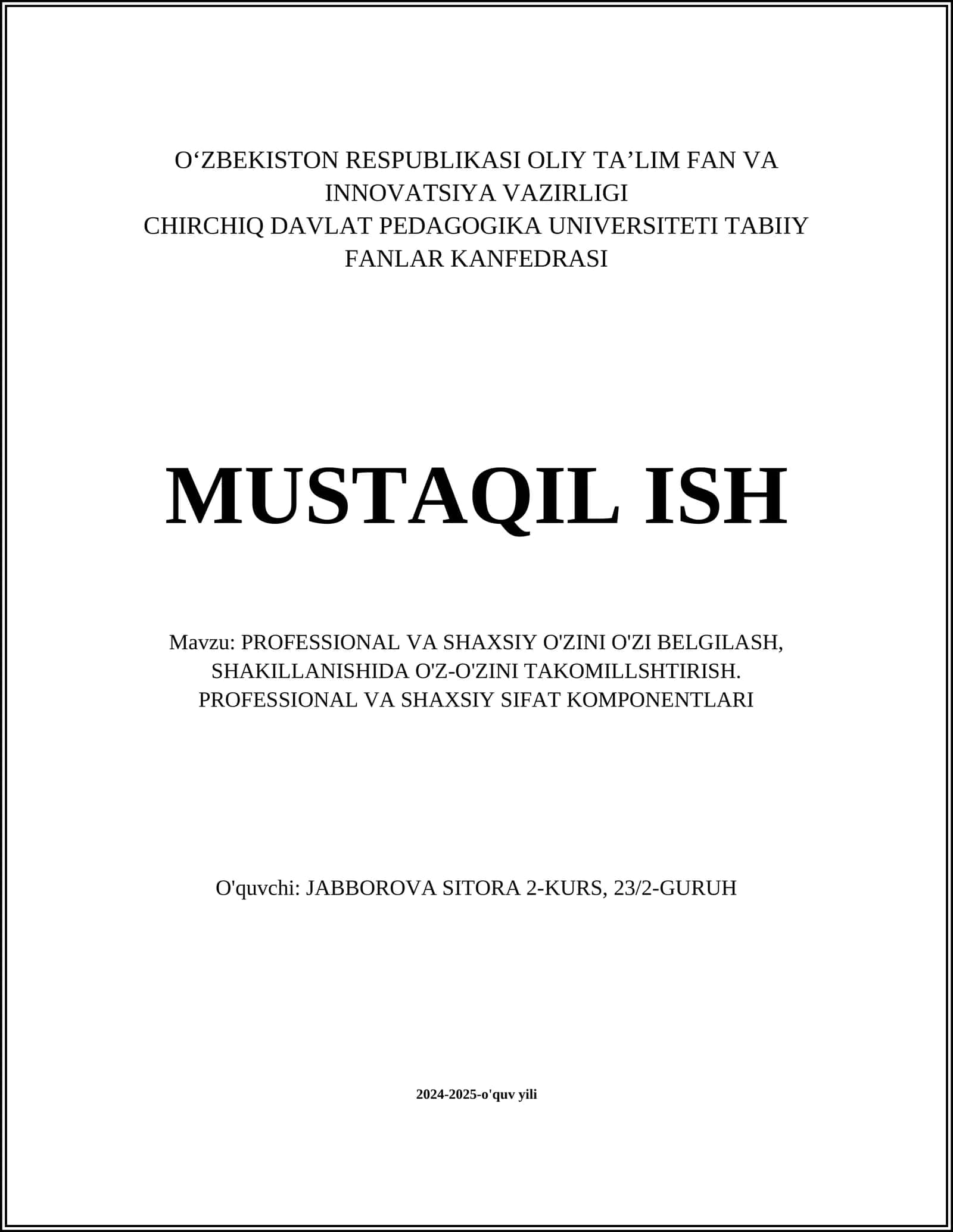 PROFESSIONAL VA SHAXSIY O'ZINI O'ZI BELGILASH, SHAKILLANISHIDA O'Z-O'ZINI TAKOMILLSHTIRISH. PROFESSIONAL VA SHAXSIY SIFAT KOMPONENTLARI 1