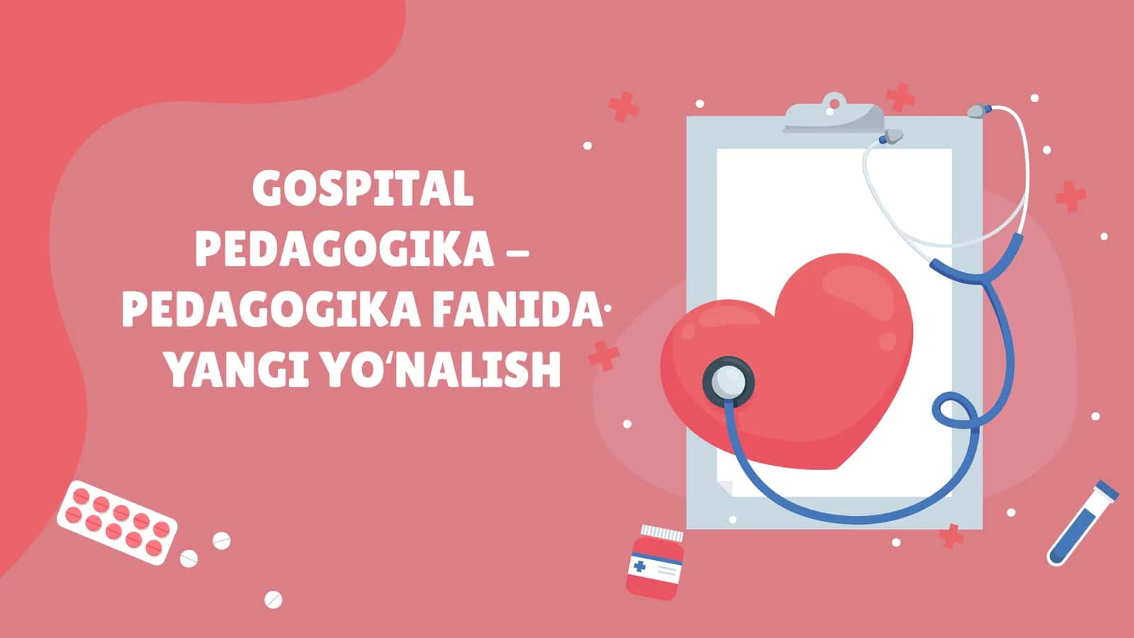 GOSPITAL PEDAGOGIKA - PEDAGOGIKA FANIDA YANGIYOʻNALISH 1