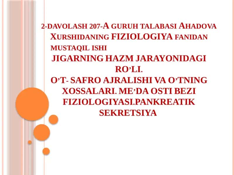 JIGARNING HAZM JARAYONIDAGI RO’LI.O’T- SAFRO AJRALISHI VA O’TNING XOSSALARI. ME’DA OSTI BEZI FIZIOLOGIYASI.PANKREATIK SEKRETSIYA 1