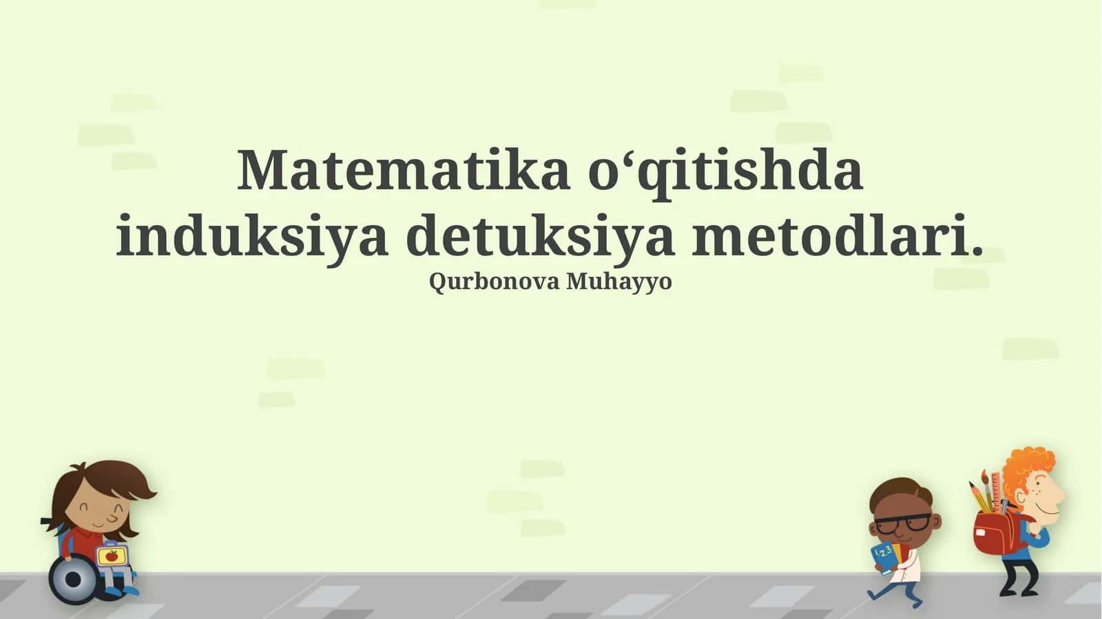 Matematika o‘qitishda induksiya detuksiya metodlari 1
