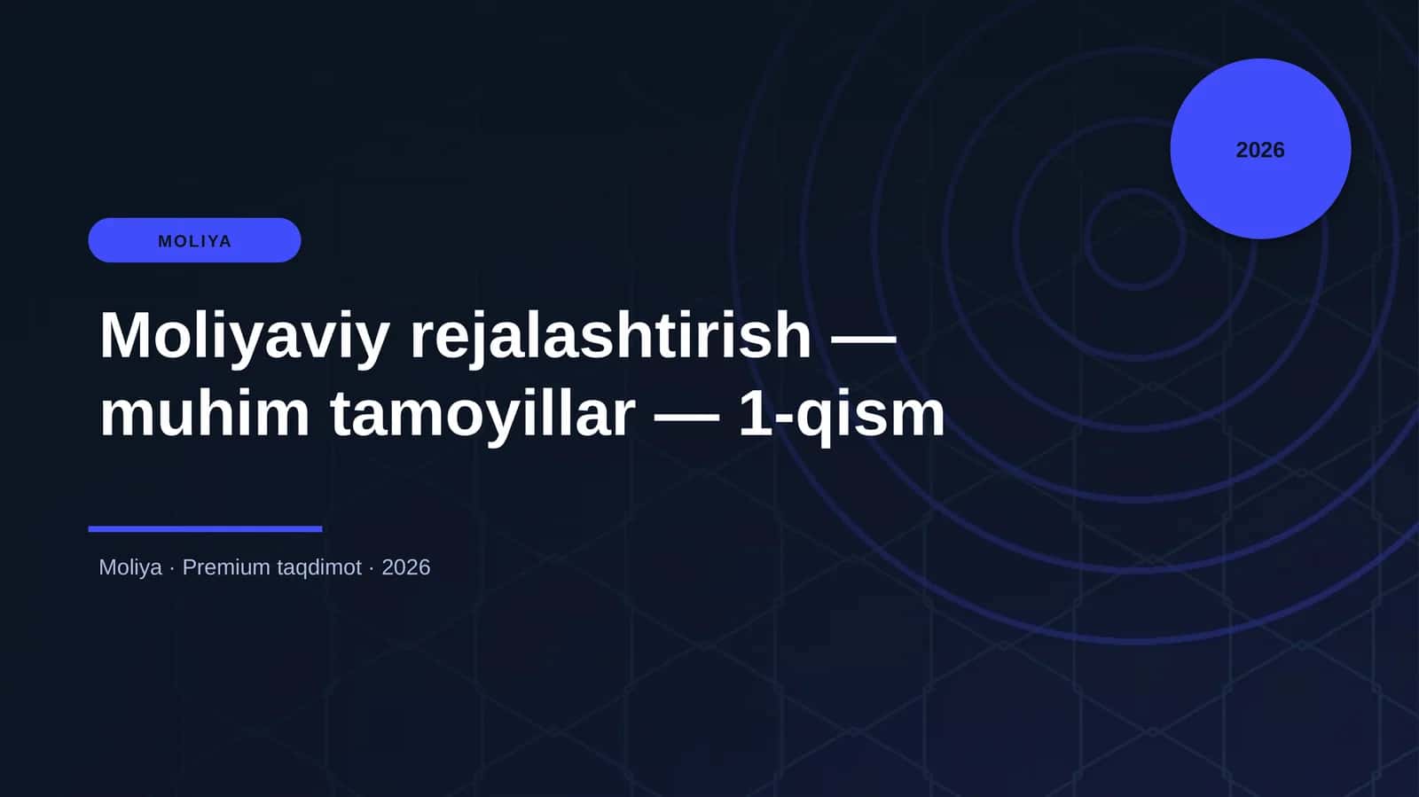 Moliyaviy rejalashtirish — muhim tamoyillar — 1-qism 1