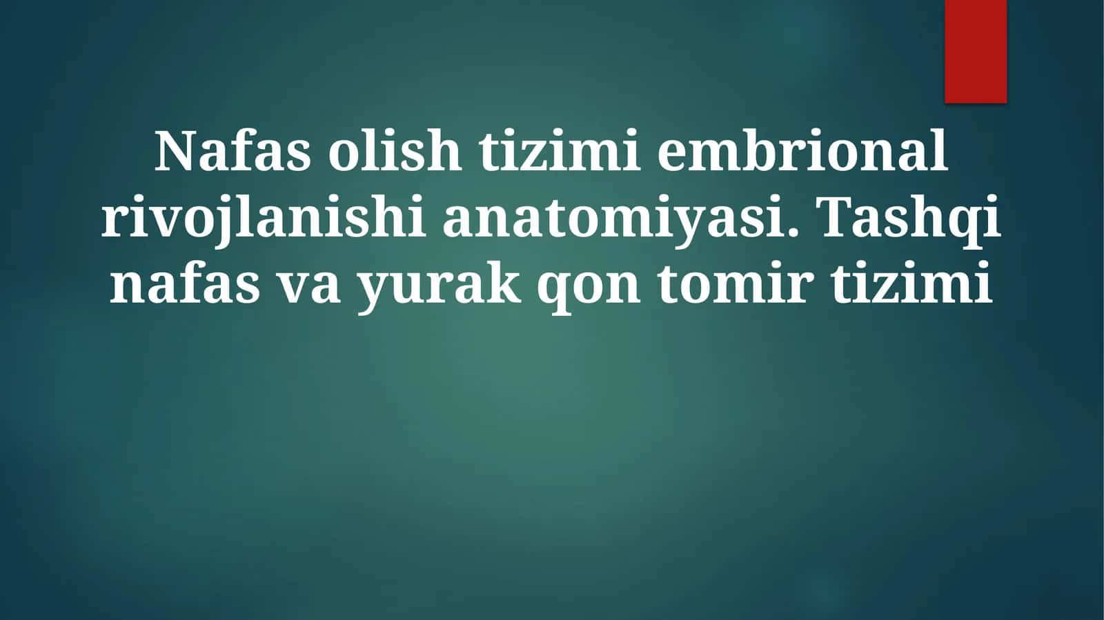 Nafas olish tizimining embrion rivojlanish anatomiyasi 1