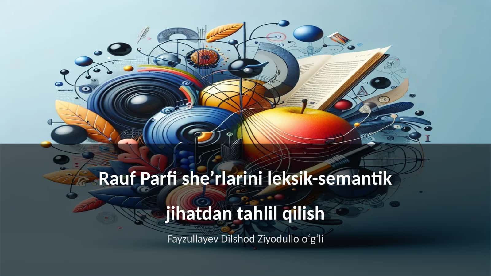 Rauf Parfi sheʼrlarini leksik-semantik jihatdan tahlil qilish 1
