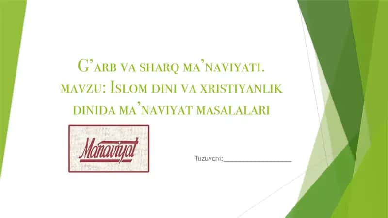 Ma’naviyat va din ma’naviyatlari. Islom dini va xristiyanlik dinida ma’naviyat masalalari 1
