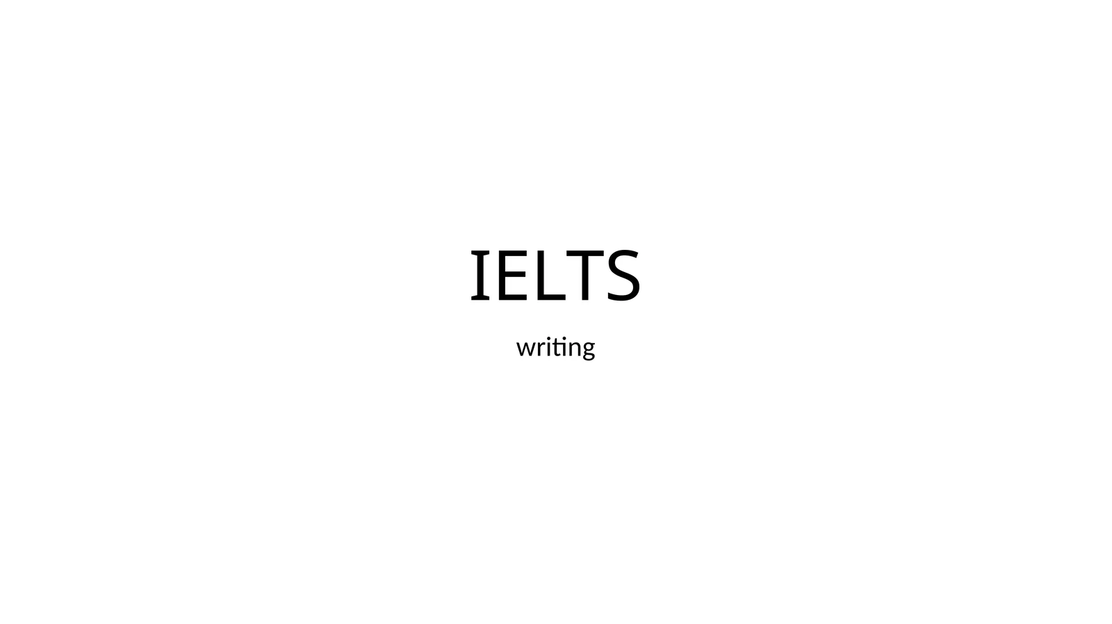 IELTS Writing Overview 1