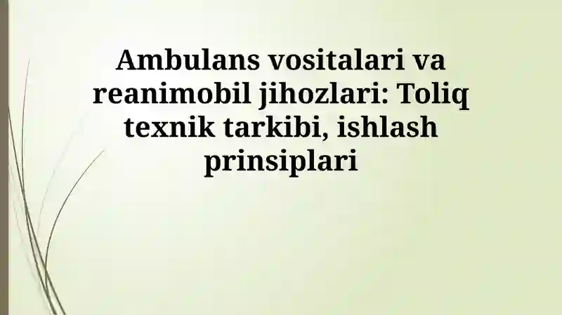 Ambulans vositalari va reanimobil jihozlari
