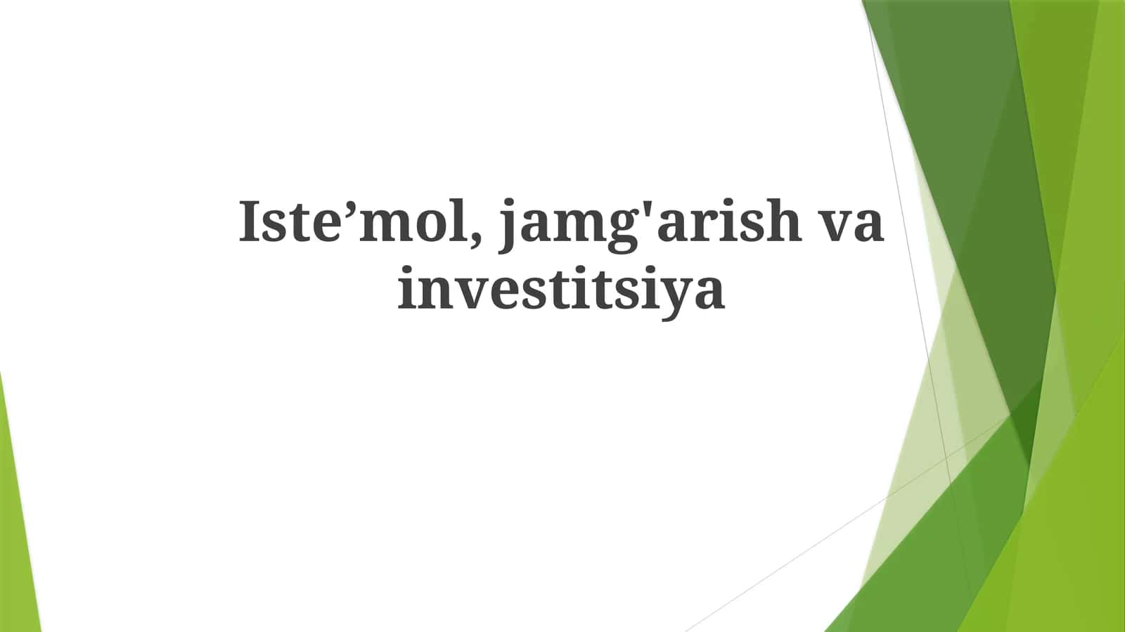 Iste’mol,jamg'arishvainvestitsiya 1