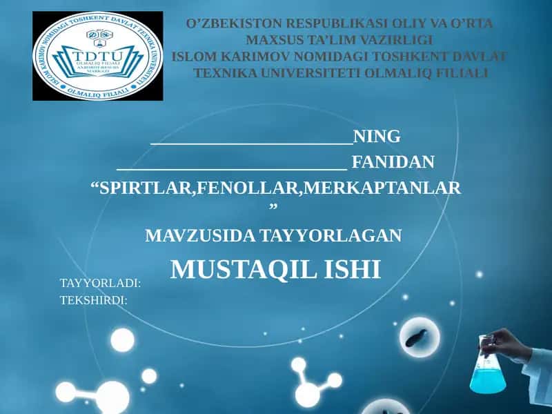“SPIRTLAR, FENOLLAR, MERKAPTANLAR” mavzusida tayyorlangan slayd / musaqil ish 1