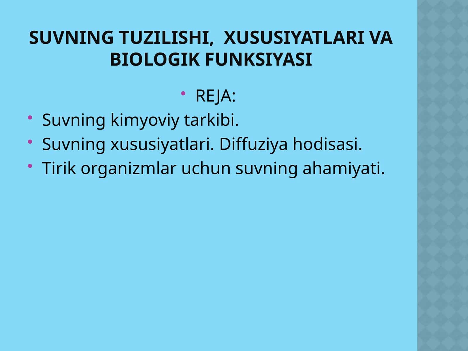 Suvning tuzilishi, xususiyatlari va biologik funksiyasi 1