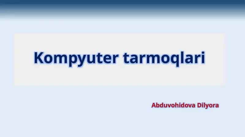 Kompyuter tarmoqlari 1