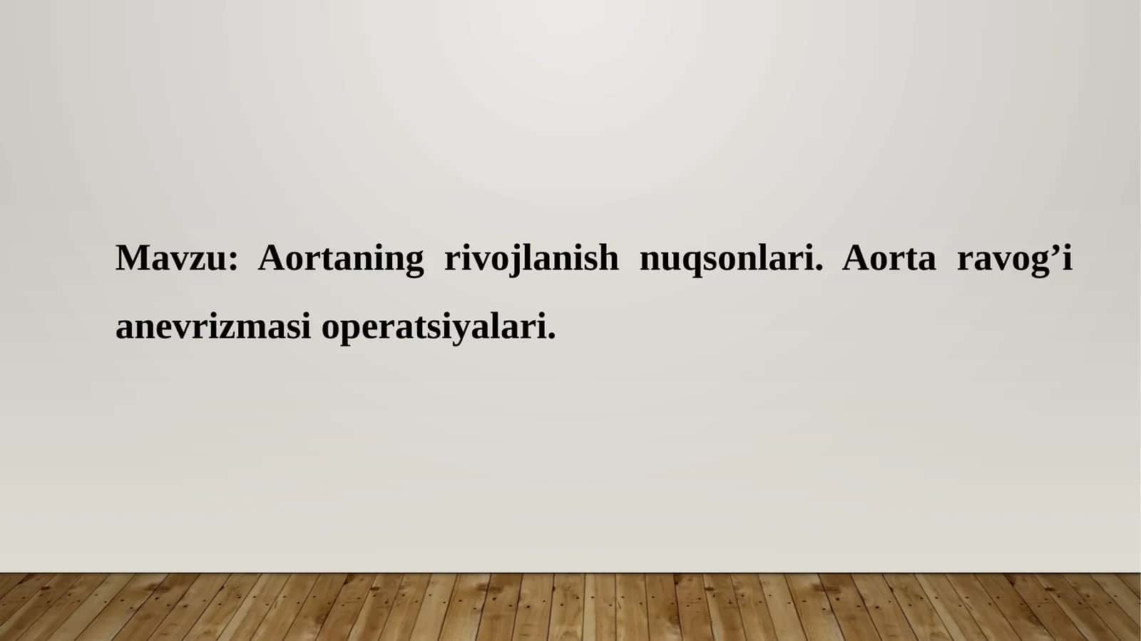 Aortaning rivojlanish nuqsonlari 1