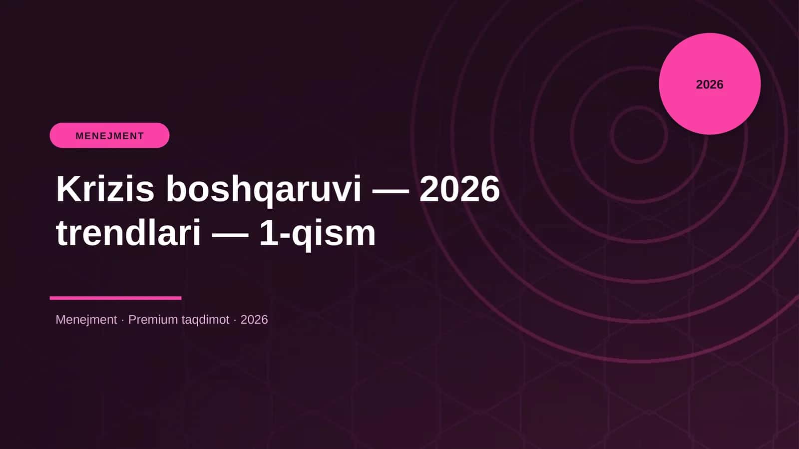 Krizis boshqaruvi — 2026 trendlari — 1-qism 1
