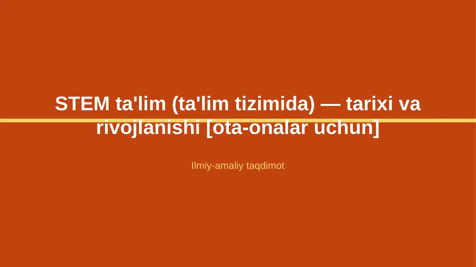 STEM ta'lim (ta'lim tizimida) — tarixi va rivojlanishi [ota-onalar uchun] 1