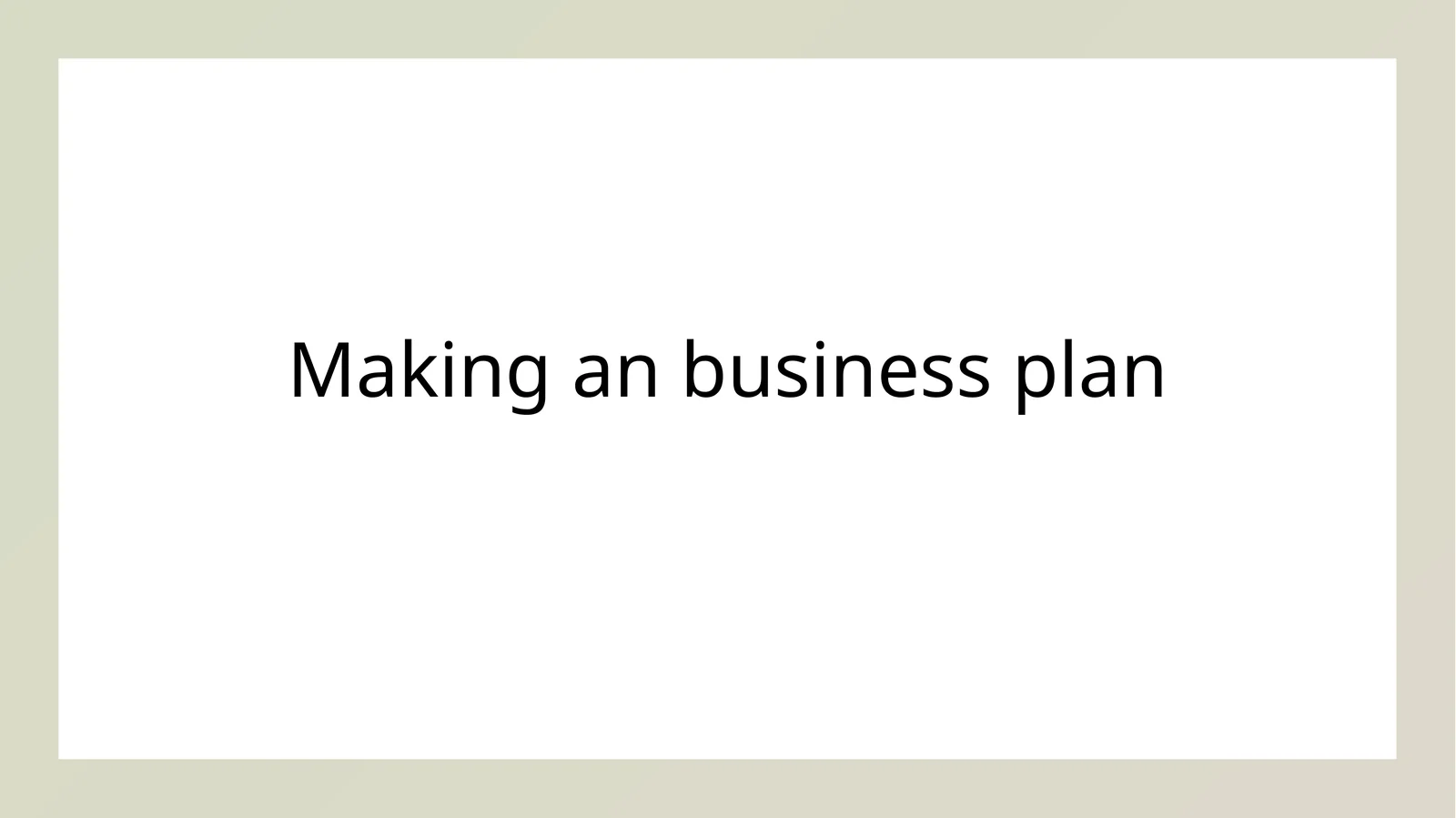 Making an business plan 1