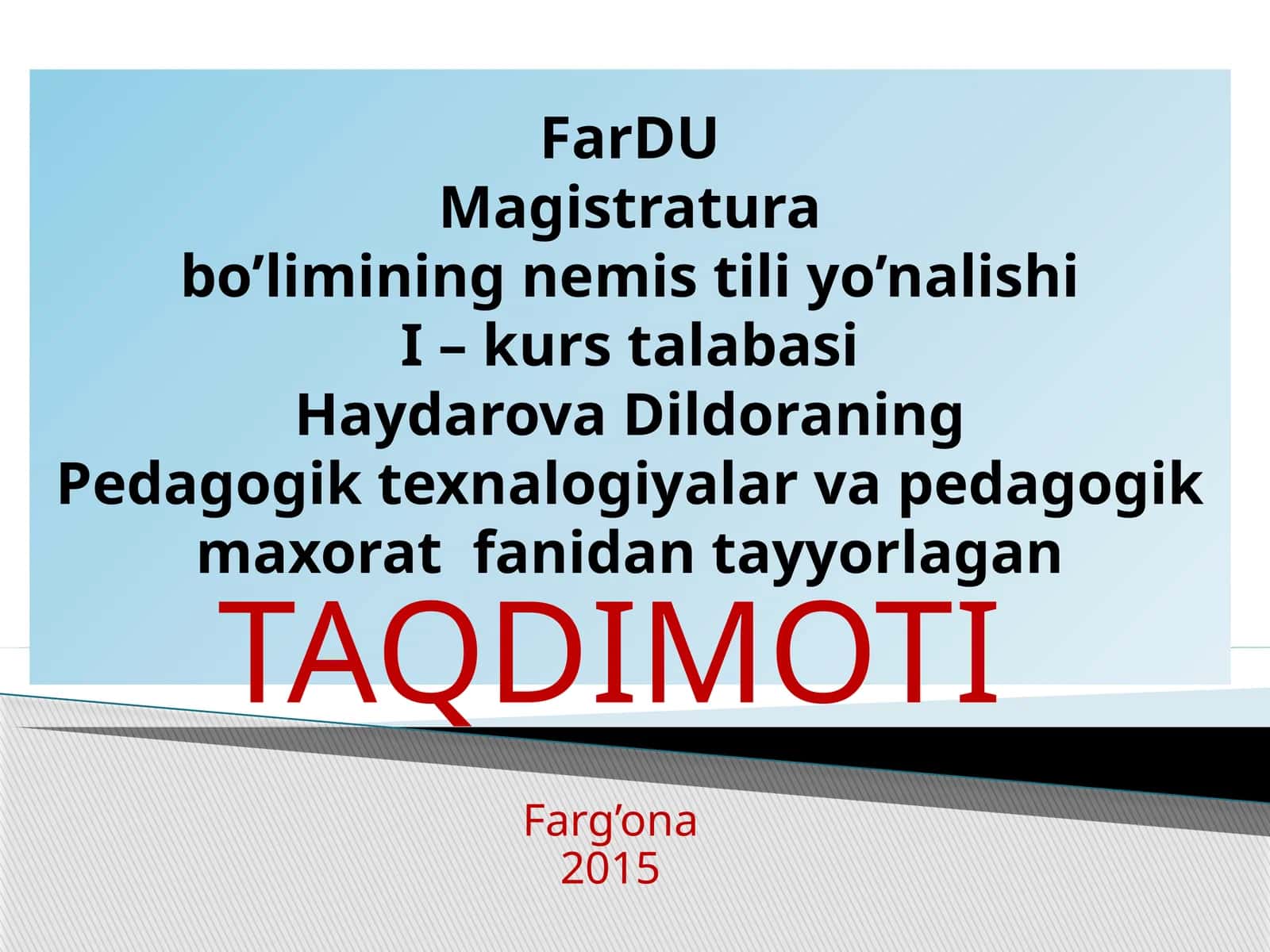 Haydarova Dildoraning Pedagogik texnologiyalar va pedagogik maxorat fanidan tayyorlagan 1