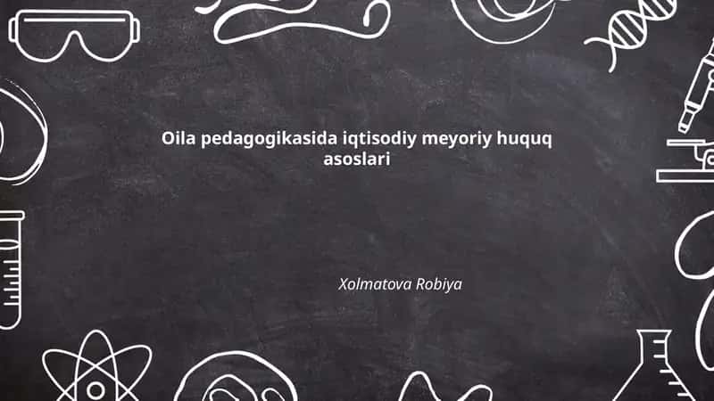 Oila pedagogikasida iqtisodiy meyoriy huquq asoslari 1