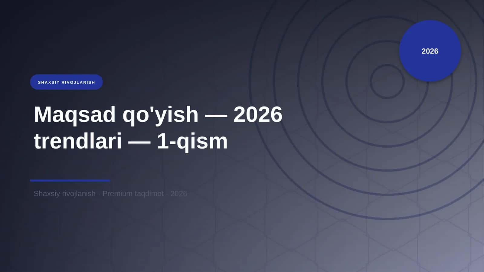 Maqsad qo'yish — 2026 trendlari — 1-qism 1