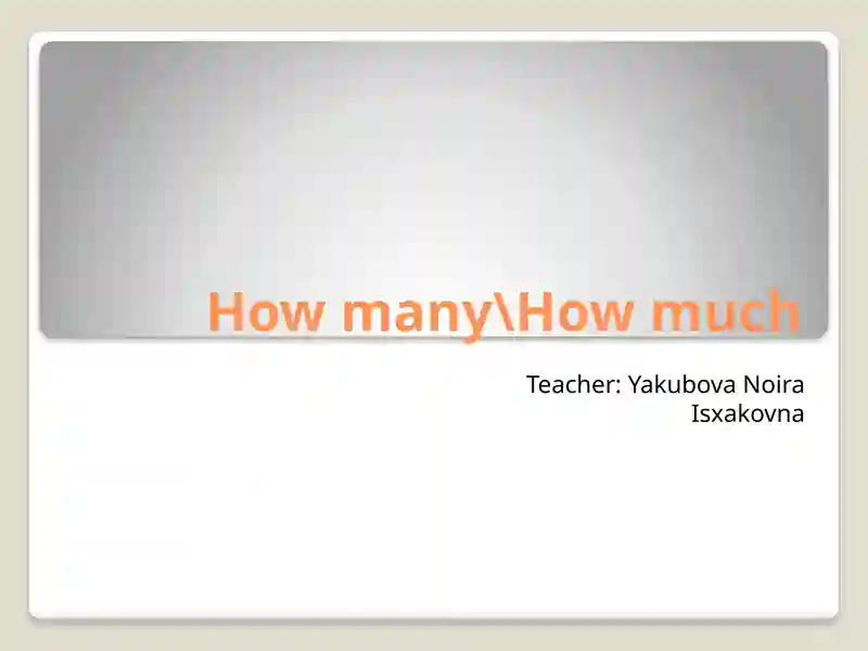 Ingliz tili - How much / How many so`roq so`zlar