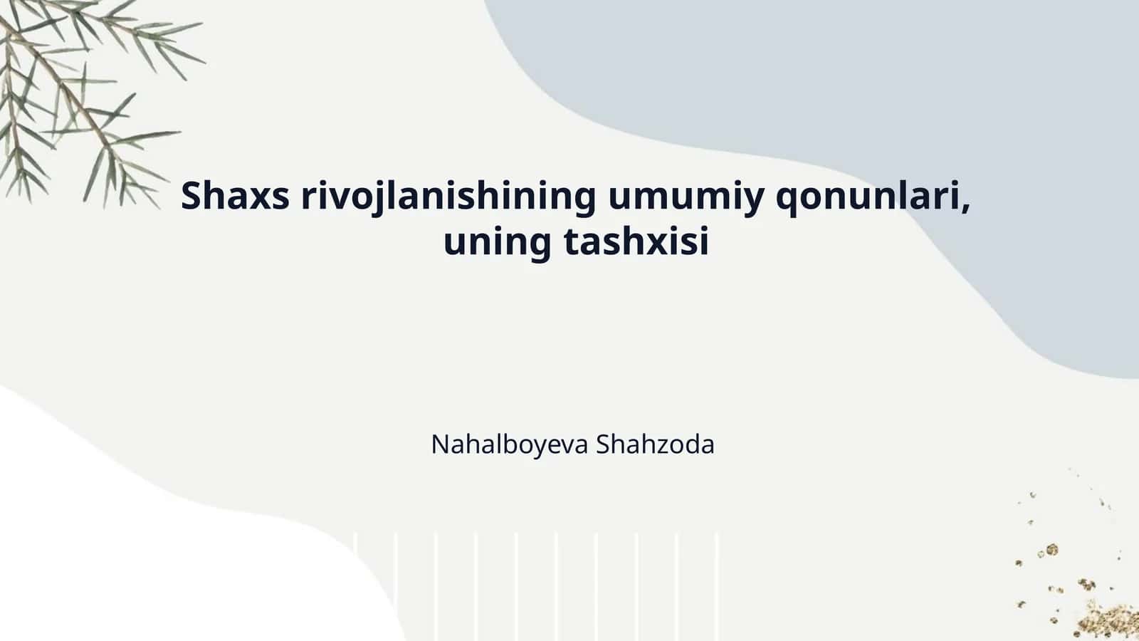 Shaxs rivojlanishining umumiy qonunlari, uning tashxisi 1