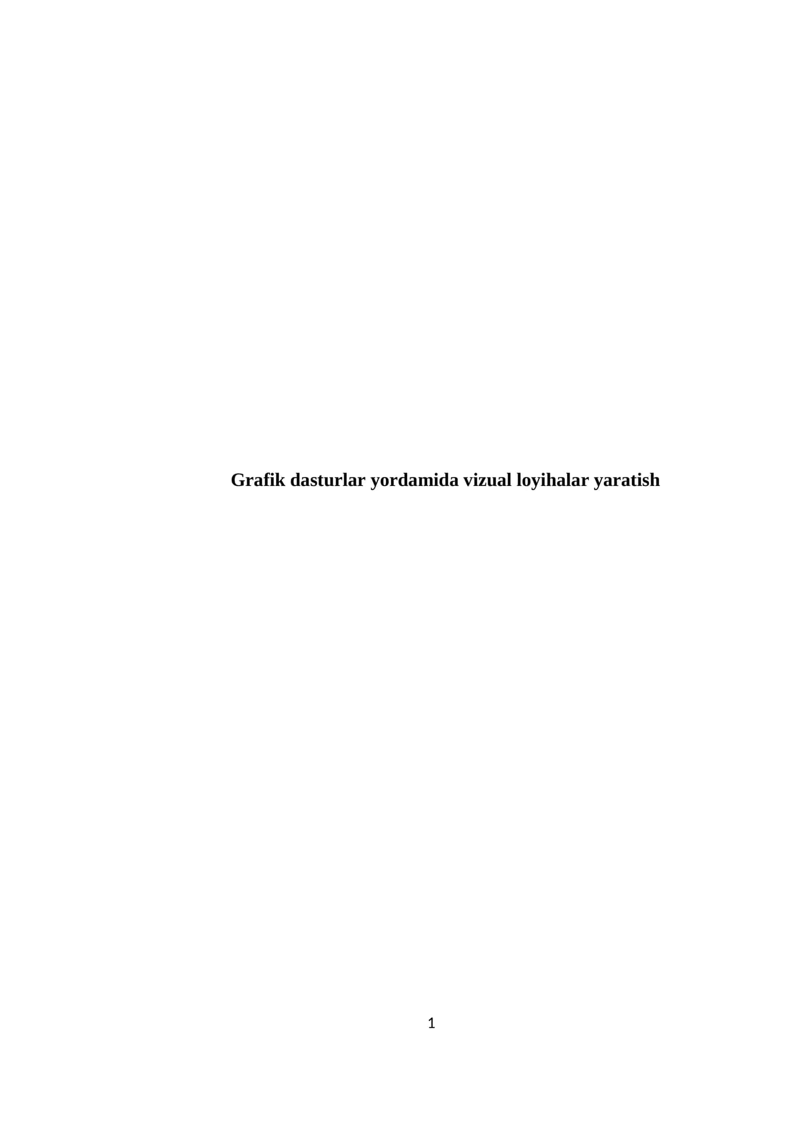 Grafik dasturlar yordamida vizual loyihalar yaratish 1