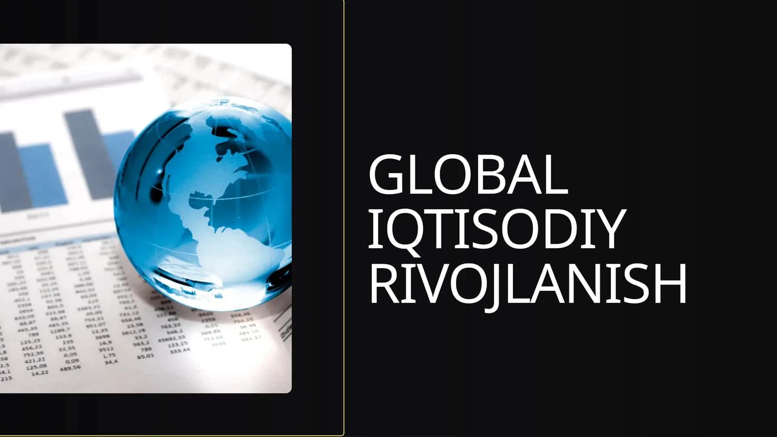 GLOBAL IQTISODIY RIVOJLANISH 1