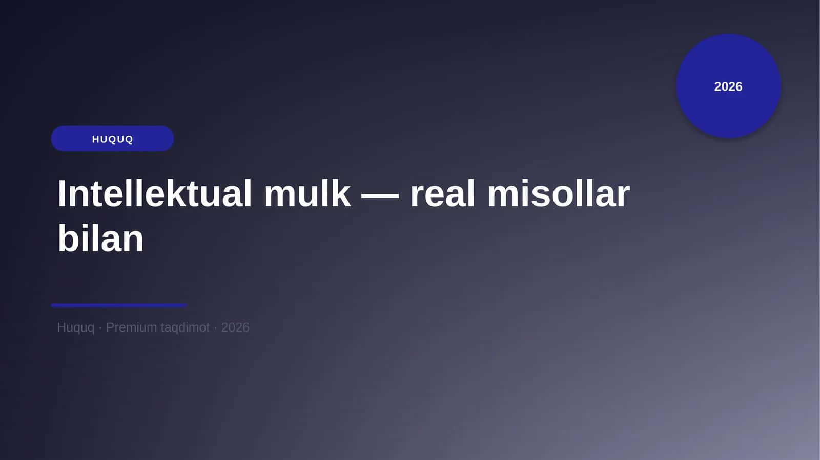 Intellektual mulk — real misollar bilan 1