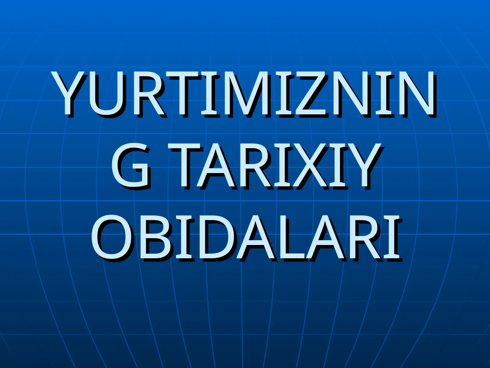 YURTIMIZNING TARIXIY OBIDALARI 1