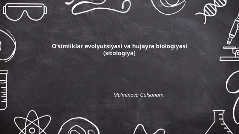 Oʻsimliklar evolyutsiyasi va hujayra biologiyasi (sitologiya) 1