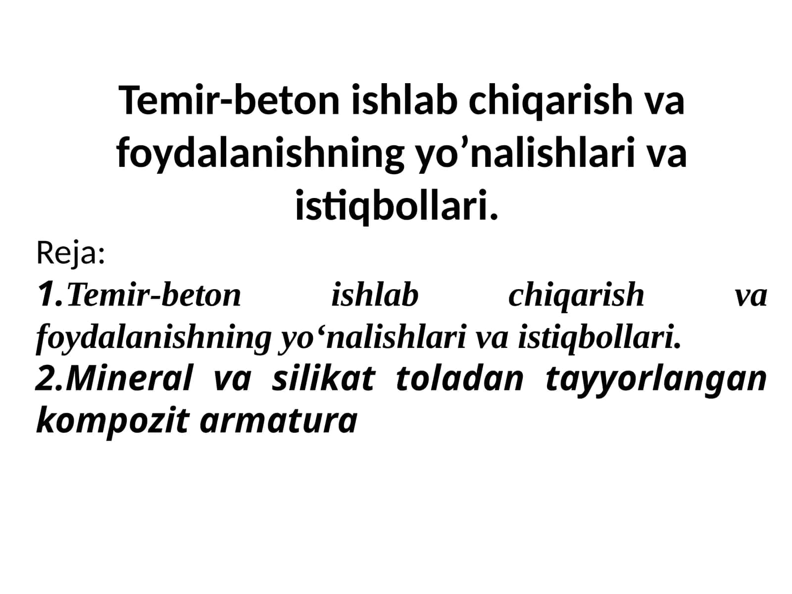 Temir-beton ishlab chiqarish va foydalanishning yo‘nalishlari va istiqbollari 1