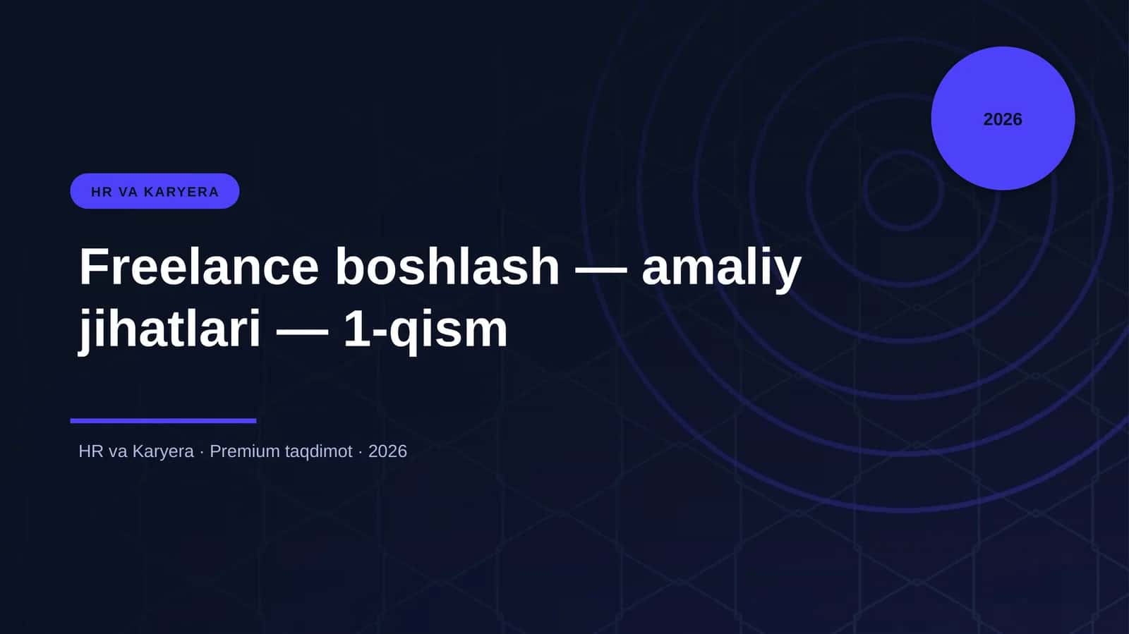 Freelance boshlash — amaliy jihatlari — 1-qism 1