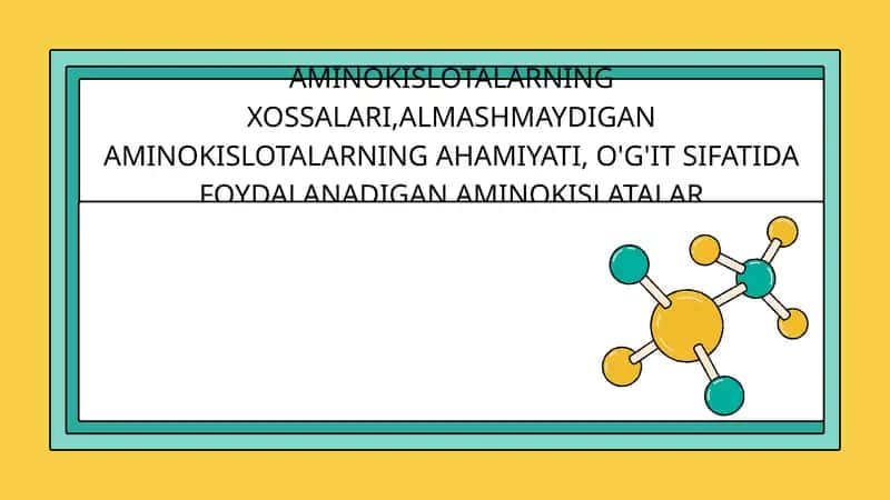 Aminokislotalarning xossalari,almashmaydigan aminokislotalarning ahamiyati, o'g'it sifatida foydalanadigan aminokislatalar 1