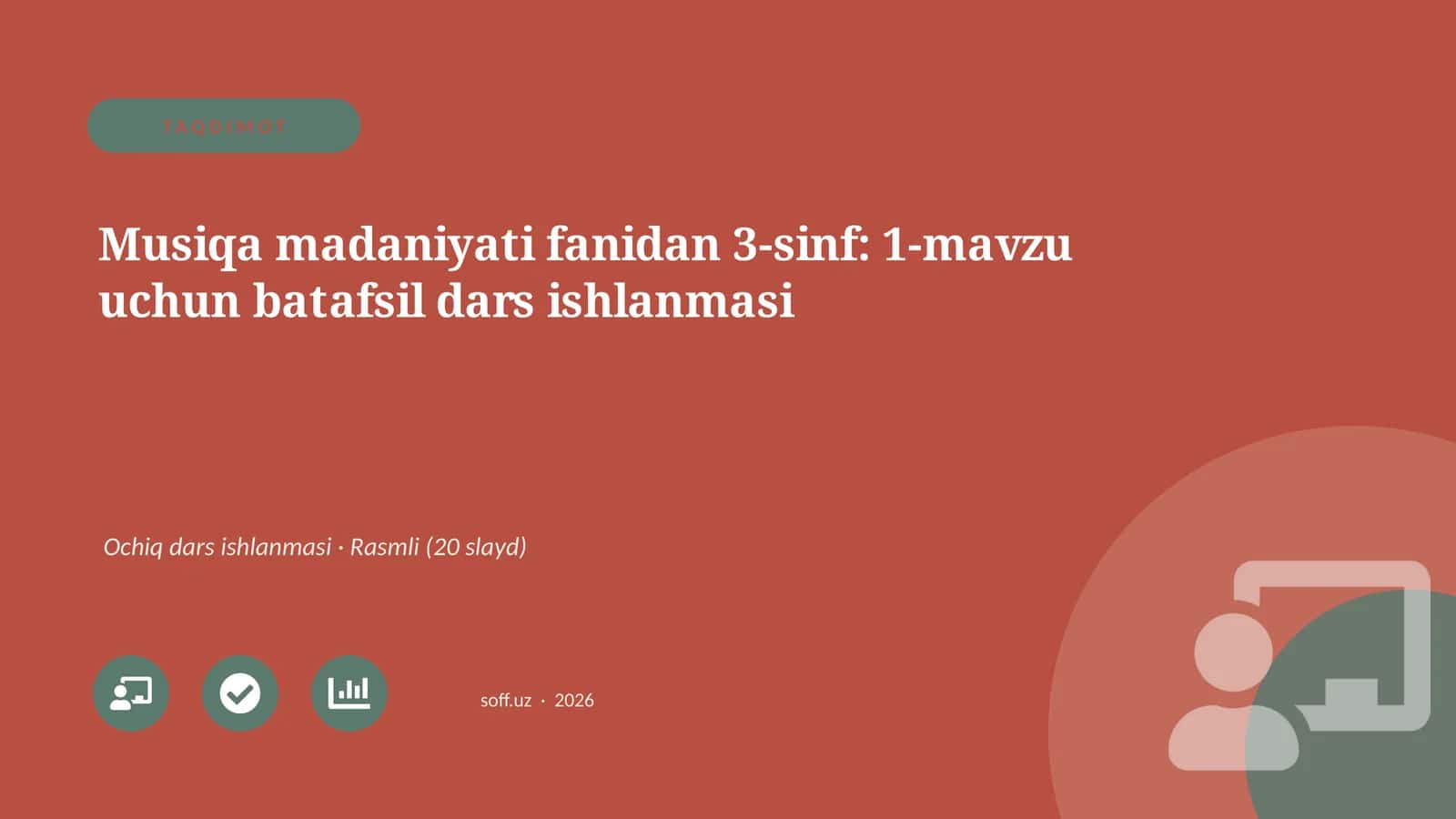 Musiqa madaniyati fanidan 3-sinf: 1-mavzu uchun batafsil dars ishlanmasi 1