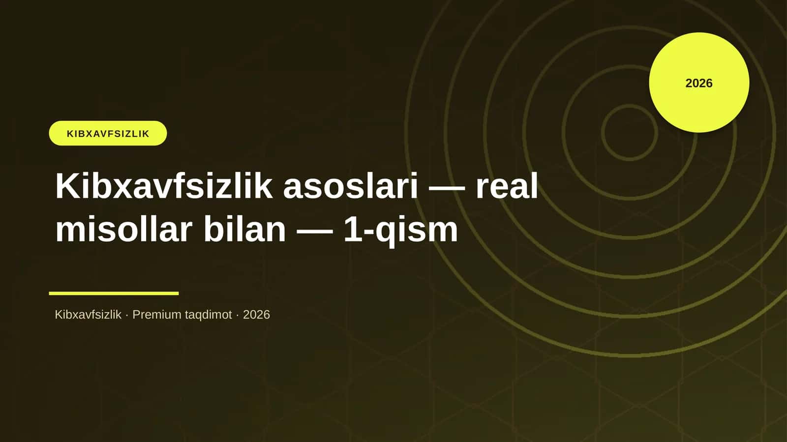 Kibxavfsizlik asoslari — real misollar bilan — 1-qism 1