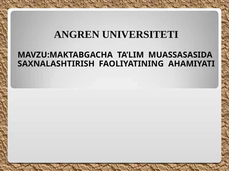 MAKTABGACHA TA’LIM MUASSASASIDA SAXNALASHTIRISH FAOLIYATININGAHAMIYATI 1