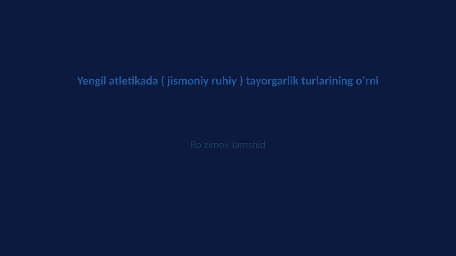 Yengil atletikada ( jismoniy ruhiy ) tayorgarlik turlarining oʻrni 1