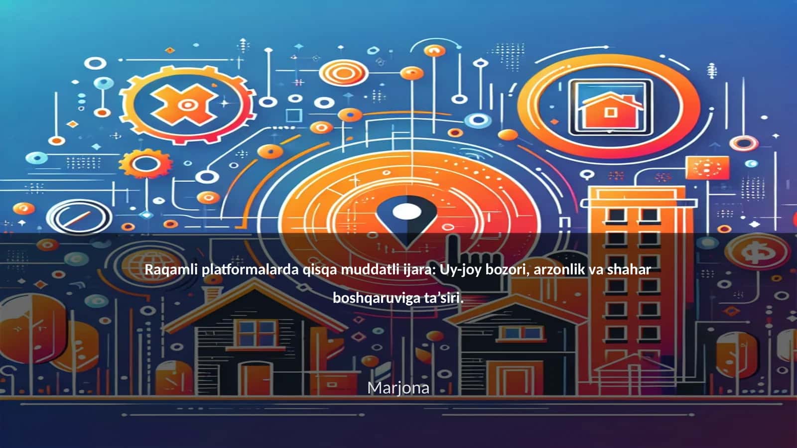 Raqamli platformalarda qisqa muddatli ijara: Uy-joy bozori, arzonlik va shahar boshqaruviga ta’siri 1